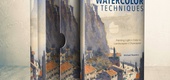 Watercolor Techniques: Painting Light and Color in Landscapes and Cityscapes