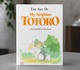 The Art of My Neighbor Totoro: A Film by Hayao Miyazaki