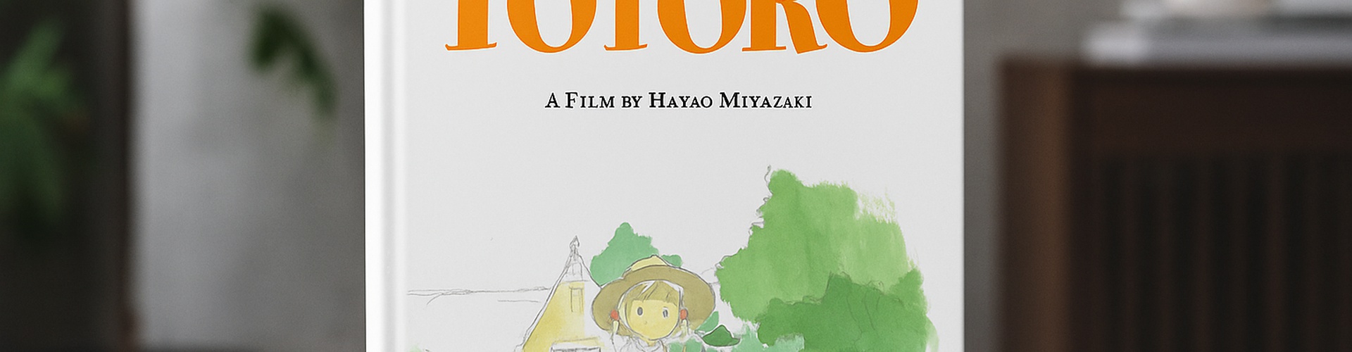 The Art of My Neighbor Totoro: A Film by Hayao Miyazaki