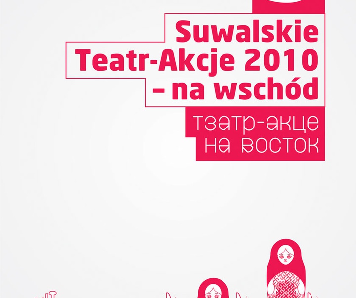 suwalskie teatr akcje 2010 na wschod